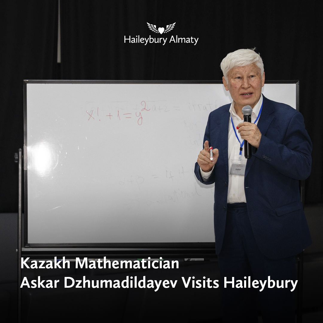 The visit of academician of NAS Republic of Kazakhstan - Askar Dzhumadildayev to Haileybury Almaty