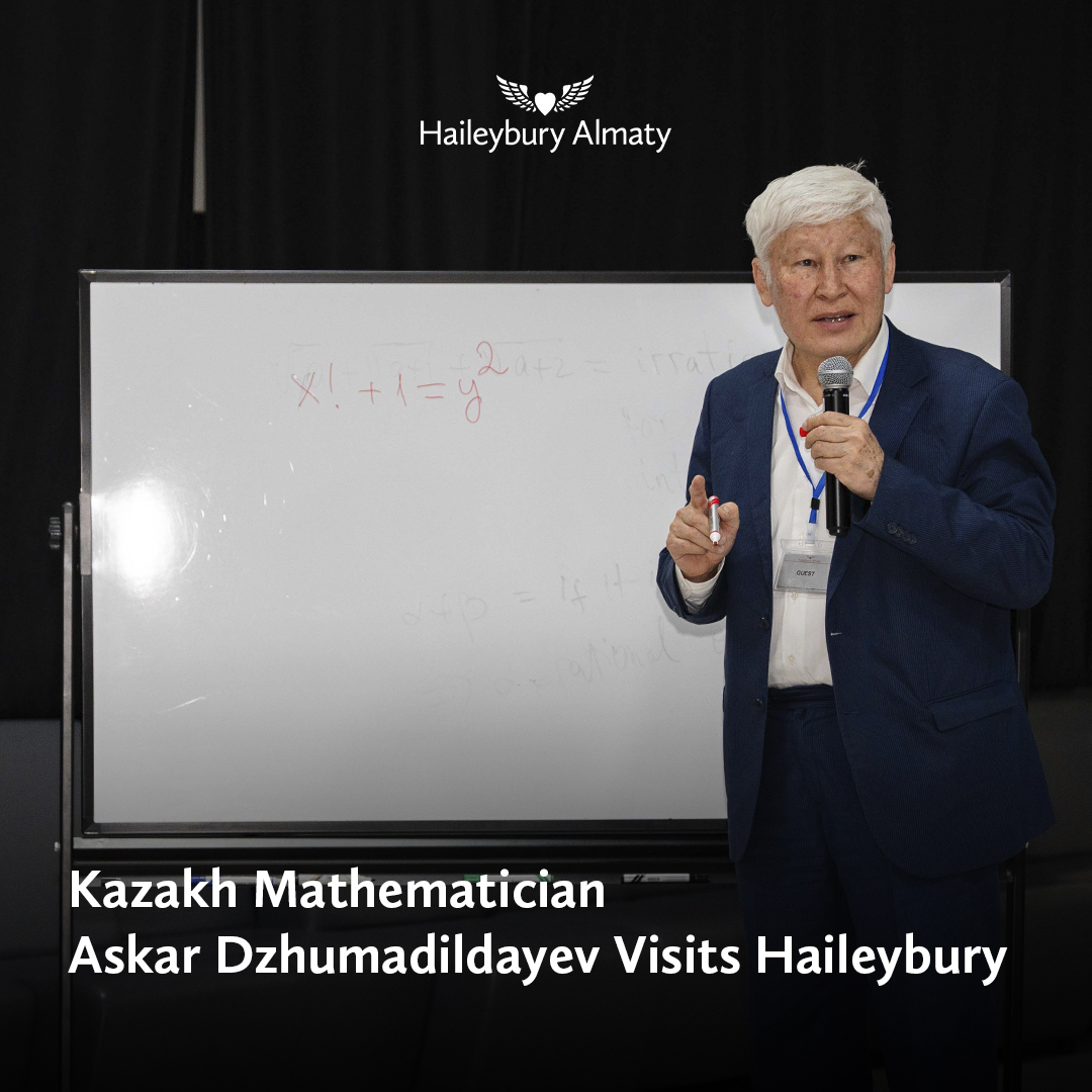 Визит академика НАН Республики Казахстан Аскара Жумагалиева в Haileybury Almaty