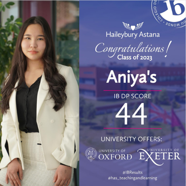 Студентка Haileybury Astana набрала невероятные 44 балла на экзаменах IB DP!